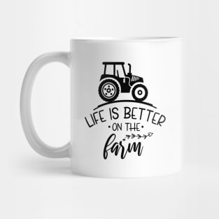 life is better on the farm Mug